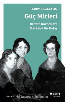 Güç Mitleri & Bronte Kardeşlere Marksist Bir Bakış - Terry Eagleton