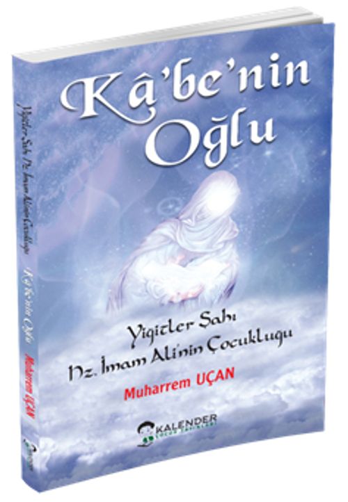 Kabe'nin Oğlu Yiğitler Şahı Hz. İmam Ali'nin Çocukluğu