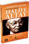 Anadoludan Anayurda Maneviyat &Ouml;nderi Halife Altay