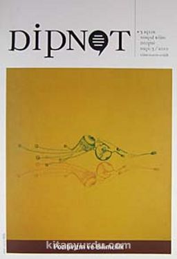 Dipnot Ekim- Kasım- Aralık 3 Aylık Sosyal Bilim Dergisi Sayı:3 Yıl: 2010 & Pozitivizm ve Bilimcilik