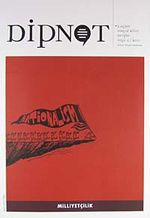 Dipnot Nisan- Mayıs- Haziran 3 Aylık Sosyal Bilim Dergisi Sayı:5 Yıl: 2011 & Milliyetçilik
