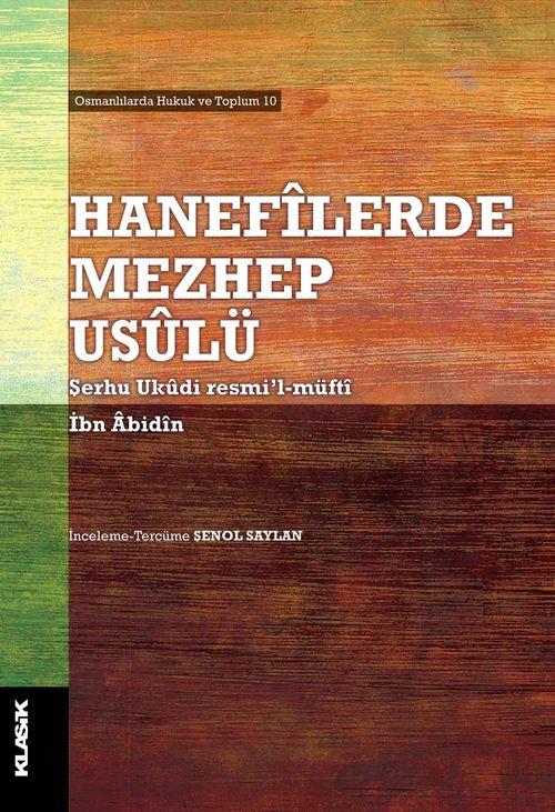 Hanefilerde Mezhep Usulü (Şerhu Ukudi resmi'l-müfti)