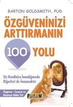 Özgüveninizi Arttırmanın 100 Yolu