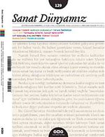 Sanat Dünyamız İki Aylık Kültür ve Sanat Dergisi Sayı:129 Temmuz-Ağustos 2012