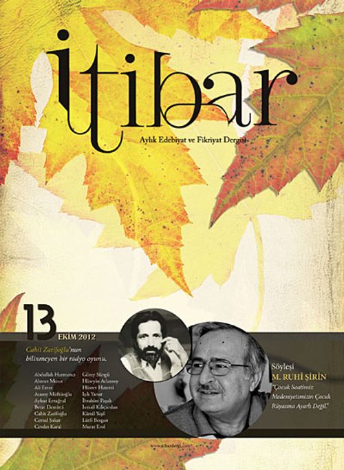 Sayı :13 Ekim 2012 İtibar Edebiyat ve Fikriyat Dergisi