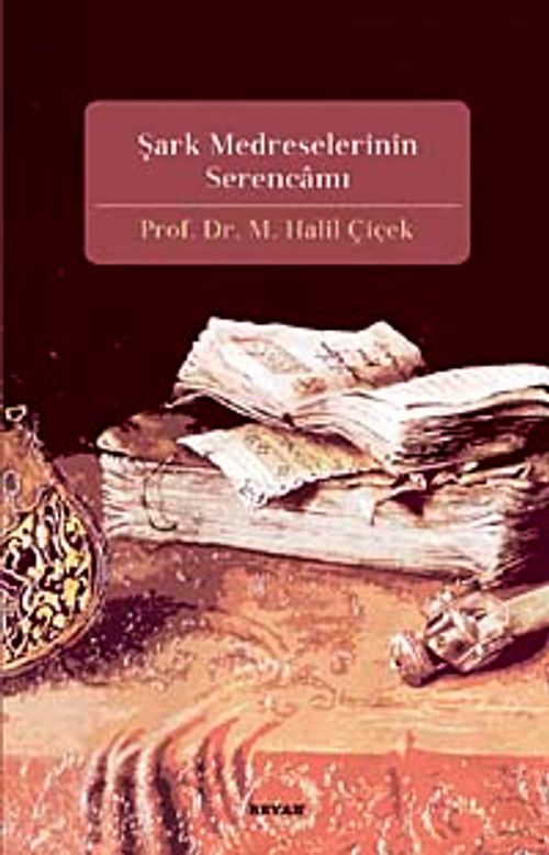 Şark Medreselerinin Serencamı