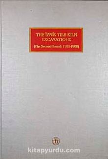 The İznik Tile Kiln Excavations & The Second Round 1981-1988