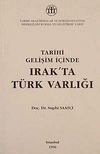 Tarihi Gelişim İ&ccedil;inde Irak'ta T&uuml;rk Varlığı
