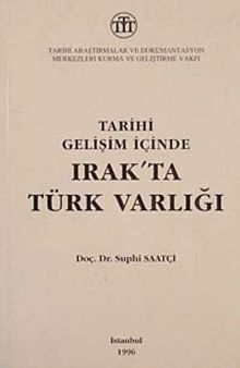 Tarihi Gelişim İçinde Irak'ta Türk Varlığı