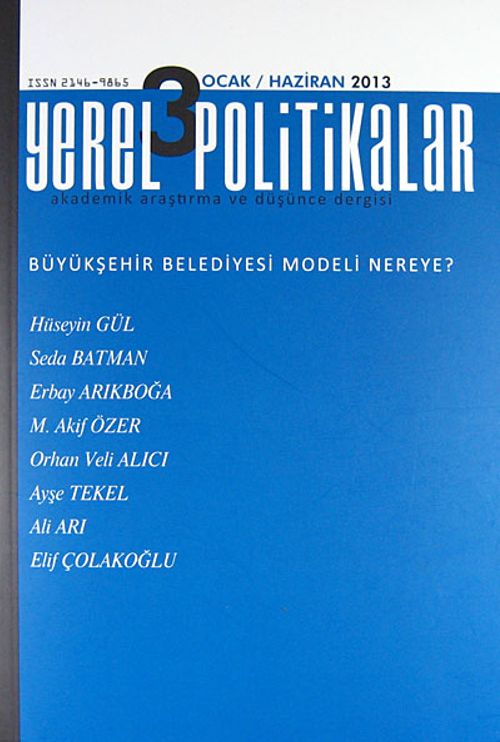Yerel Politikalar Akademik Araştırma ve Düşünce Dergisi Yıl:1 Sayı:3 Ocak - Haziran 2013