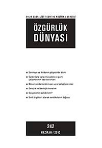 Özgürlük Dünyası / Aylık Sosyalist Teori ve Politika Dergisi / Haziran 2013 Sayı: 242