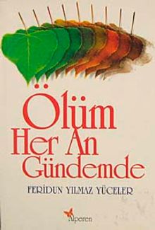 Ölüm Her An Gündemde