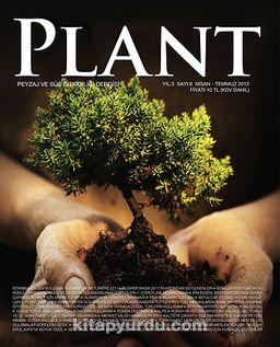Plant Peyzaj ve Süs Bitkiciliği Dergisi Sayı:6 Nisan-Temmuz 2013