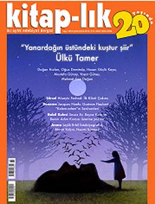 Kitap-lık Sayı:169 Eylül-Ekim 2013 "Yanardağın Üstündeki Kuştur Şiir"  Ülkü Tamer