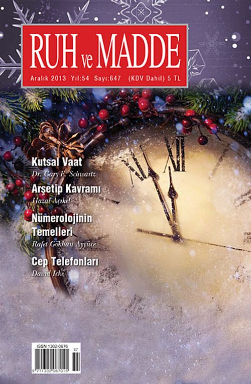 Ruh ve Madde Dergisi Aralık 2013 Yıl:54 Sayı:647