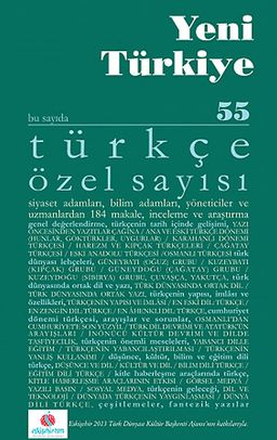 Yeni Türkiye Sayı:55 Kasım - Aralık 2013 / Türkçe Özel Sayısı