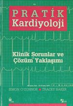 Pratik Kardiyoloji & Klinik Sorunlar ve Çözüm Yaklaşımı