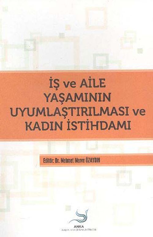İş ve Aile Yaşamının Uyumlaştırılması ve Kadın İstihamı