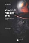 Yeraltında Kırk Beş Sene & Bir Maden İş&ccedil;isinin Anıları
