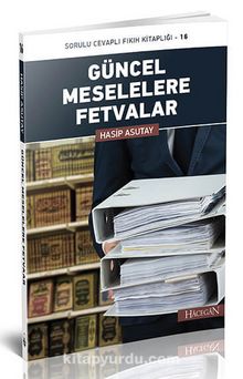 Güncel Meselelere Fetvalar - Hasip Asutay