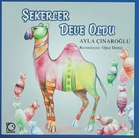 Şekerler Deve Oldu