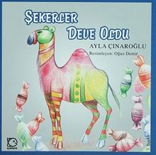 Şekerler Deve Oldu