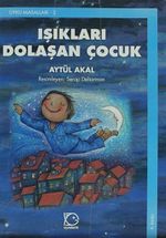 Işıkları Dolaşan Çocuk / Uyku Masalları -2