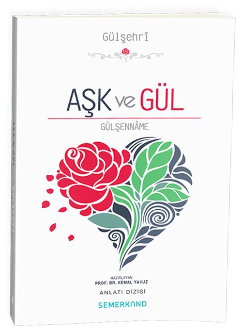 Aşk ve Gül & Gülşenname