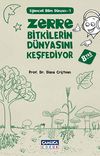 Zerre Bitkilerin D&uuml;nyasını Keşfediyor / Eğlenceli Bilim D&uuml;nyası -1