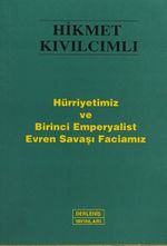 Hürriyetimiz ve Birinci Emperyalist Evren Savaşı Faciamız