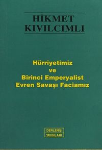Hürriyetimiz ve Birinci Emperyalist Evren Savaşı Faciamız