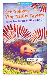 Sen Yokken Yine Yanlış Yaptım  / Keşke Ben Uyurken Gitseydin 2