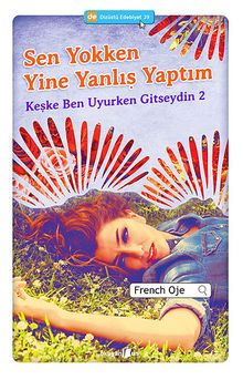 Sen Yokken Yine Yanlış Yaptım  / Keşke Ben Uyurken Gitseydin 2