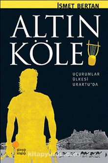Altın Köle / Anadolu'da Bir Zamanlar 7 - İsmet Bertan