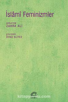 İslami Feminizmler - Zahra Ali