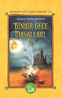 Binbir Gece Masalları -2 / Gençler İçin Seçme Eserler -15