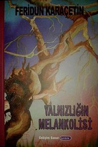 Yalnızlığın Melankolisi