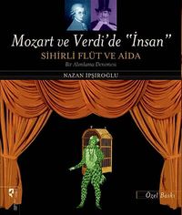 Mozart ve Verdi'de "İnsan" (Özel Baskı) & Sihirli Flüt ve Aida