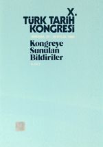 X.Türk Tarih Kongresi II.Cilt / Ankara, 22-26 Eylül 1986 & Kongreye Sunulan Bildiriler