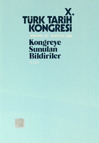 X.Türk Tarih Kongresi II.Cilt / Ankara, 22-26 Eylül 1986 & Kongreye Sunulan Bildiriler