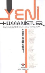 Yeni Hümanistler İnsandan Evrene Son Bilimsel Tartışmalar (Ciltli)