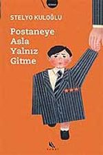 Postaneye Asla Yalnız Gitme