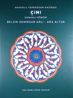 Anadolu Toprağının Hazinesi Çini (20-C-15) & Osmanlı Dönemi
