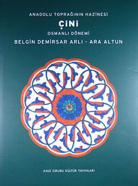 Anadolu Toprağının Hazinesi Çini (20-C-15) & Osmanlı Dönemi