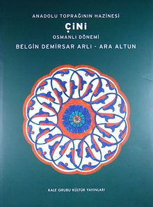 Anadolu Toprağının Hazinesi Çini (20-C-15) & Osmanlı Dönemi