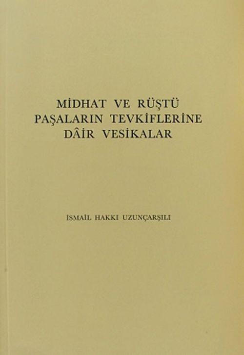 Midhat ve Rüştü Paşaların Tevkiflerine Dair Vesikalar