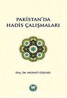Pakistan'da Hadis Çalışmaları - Mehmet Özşenel