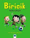 Biricik Takıma Katılıyor