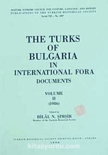The Turks Of Bulgaria In International Fora Volume II (1986)