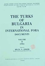 The Turks Of Bulgaria In International Fora Volume II (1986)